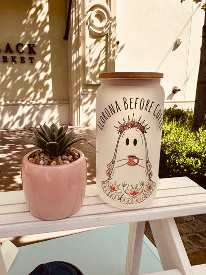Llorona before coffee glass cup