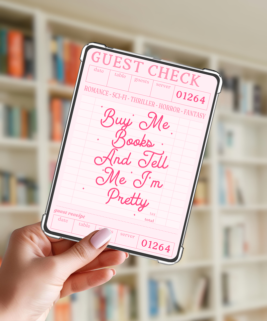 Kindle Insert - Buy me books and tell me I'm pretty